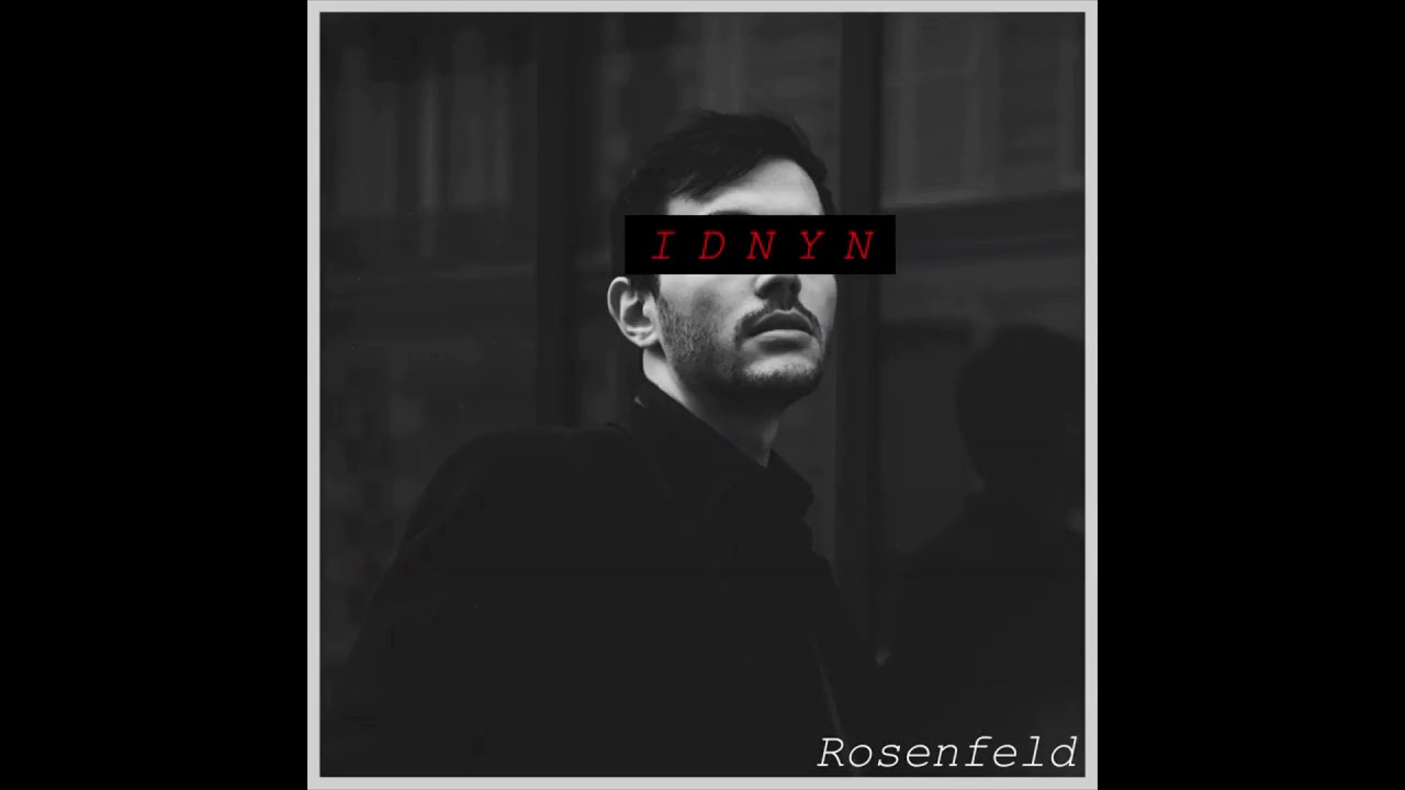 I Don't Need Your Name - Rosenfeld ( slowed )