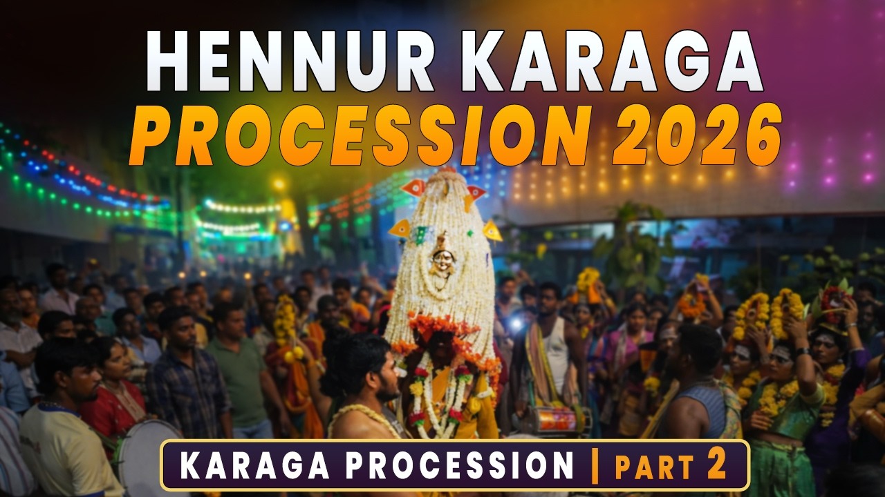 Hennur Karaga Procession 2026 | Powerful Night Festival in Bangalore | Part 2
