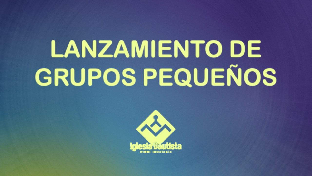 LANZAMIENTO DE GRUPOS PEQUEÑOS