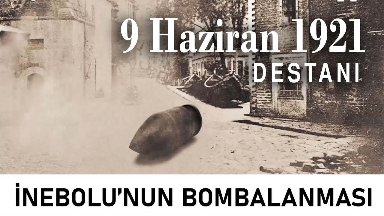 Milli Mücadele Döneminde İnebolu ve 9 Haziran 2.Bölüm. İnebolu nasıl bombalandı...