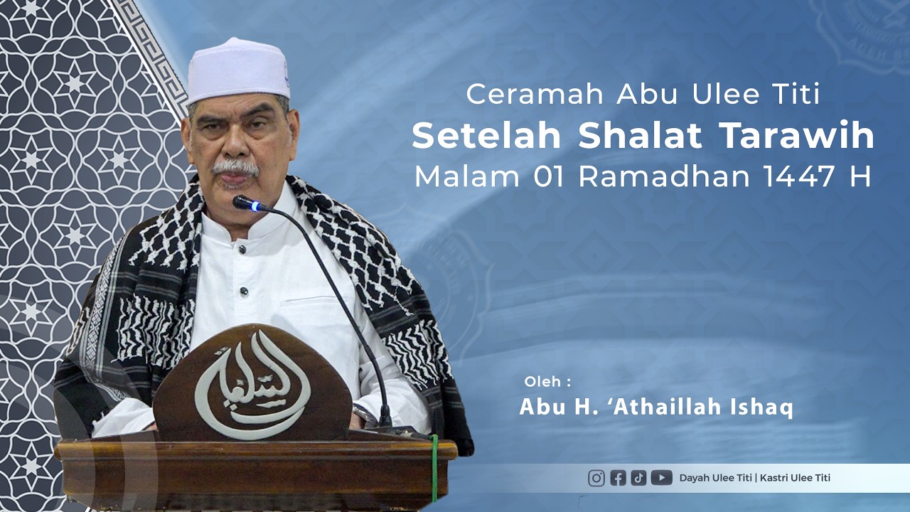Ceramah Abu Ulee Titi | Malam Ke-1 Ramadhan 1447 H | Dayah Ulee Titi