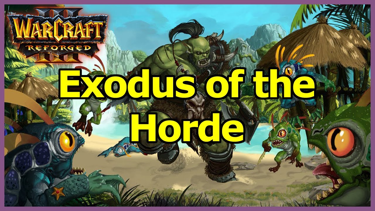 [Warcraft III Reforged] (Orcs) Exodus of the Horde - Hard No Saves No Commentary