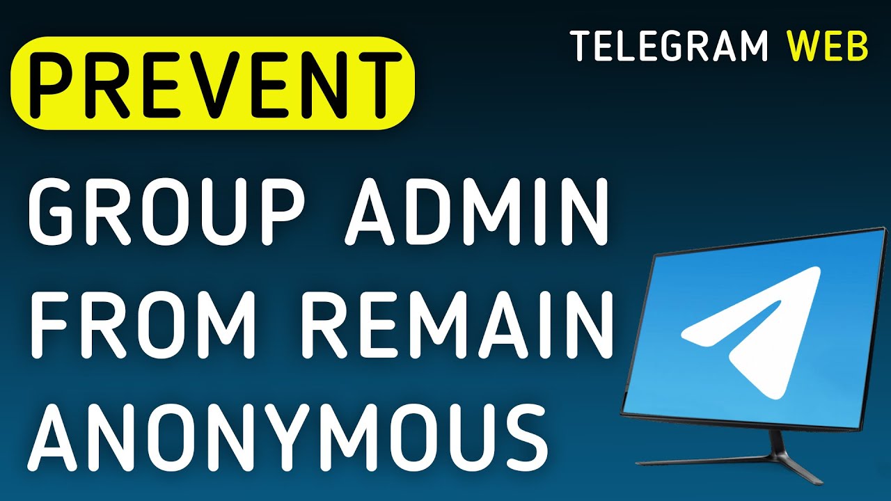How To Prevent Admin From Remain Anonymous On Your Group On Telegram Web On PC (New Update)