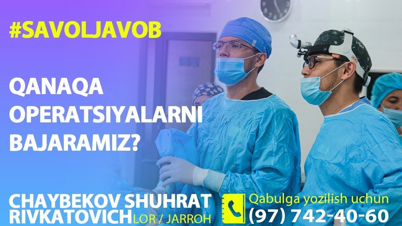 Lor - Qanaqa operatsiyalarni bajaramiz lor24.uz Лор - Какие операции мы выполняем