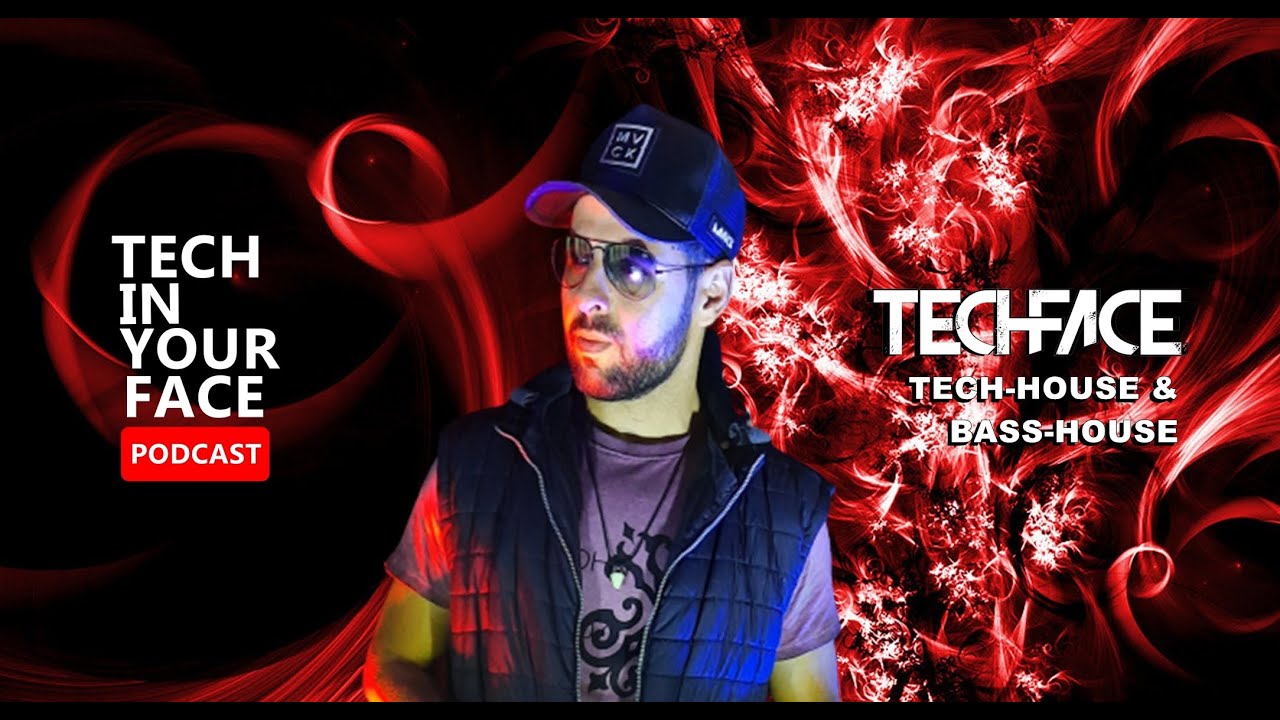 Techface - Tech-House & Bass-House @ Tech in your Face #13
