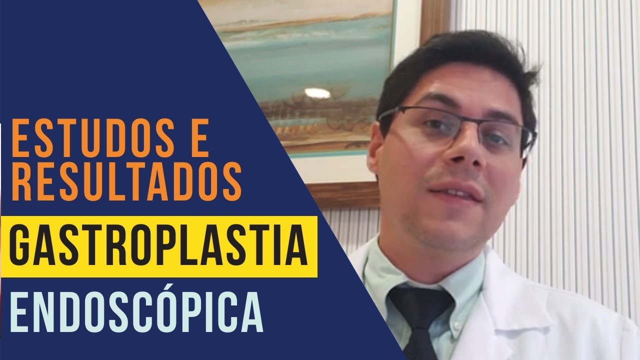 Gastroplastia Endoscópica - Estudos e resultados