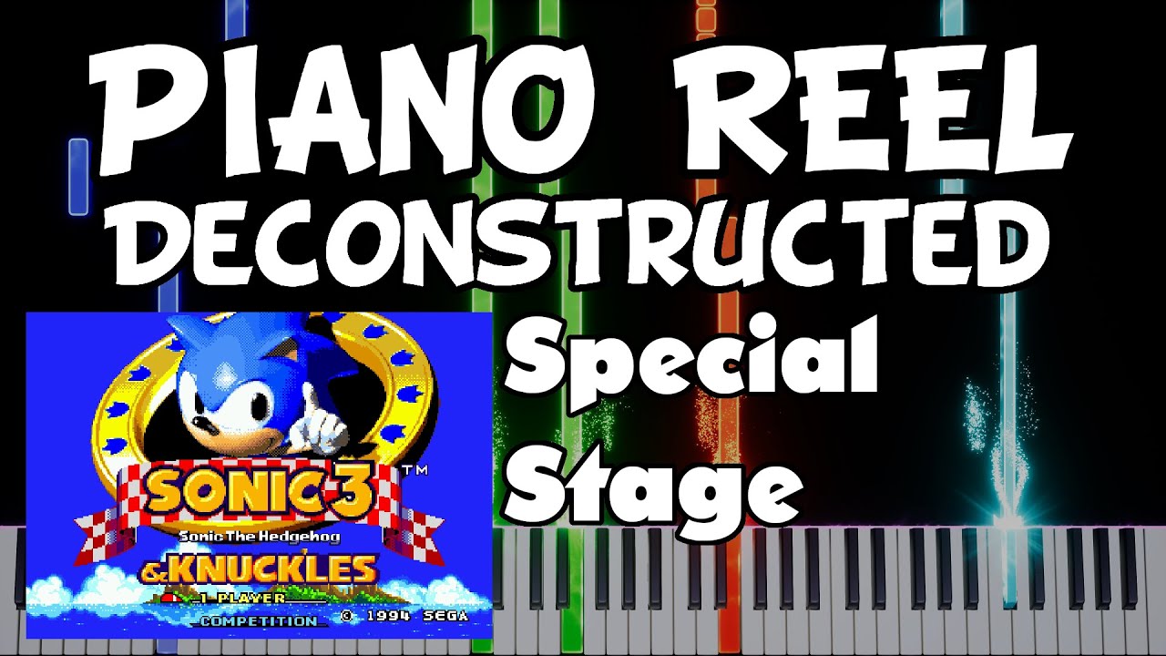 Sonic 3 and Knuckles - Special Stage - Piano Reel Deconstruction
