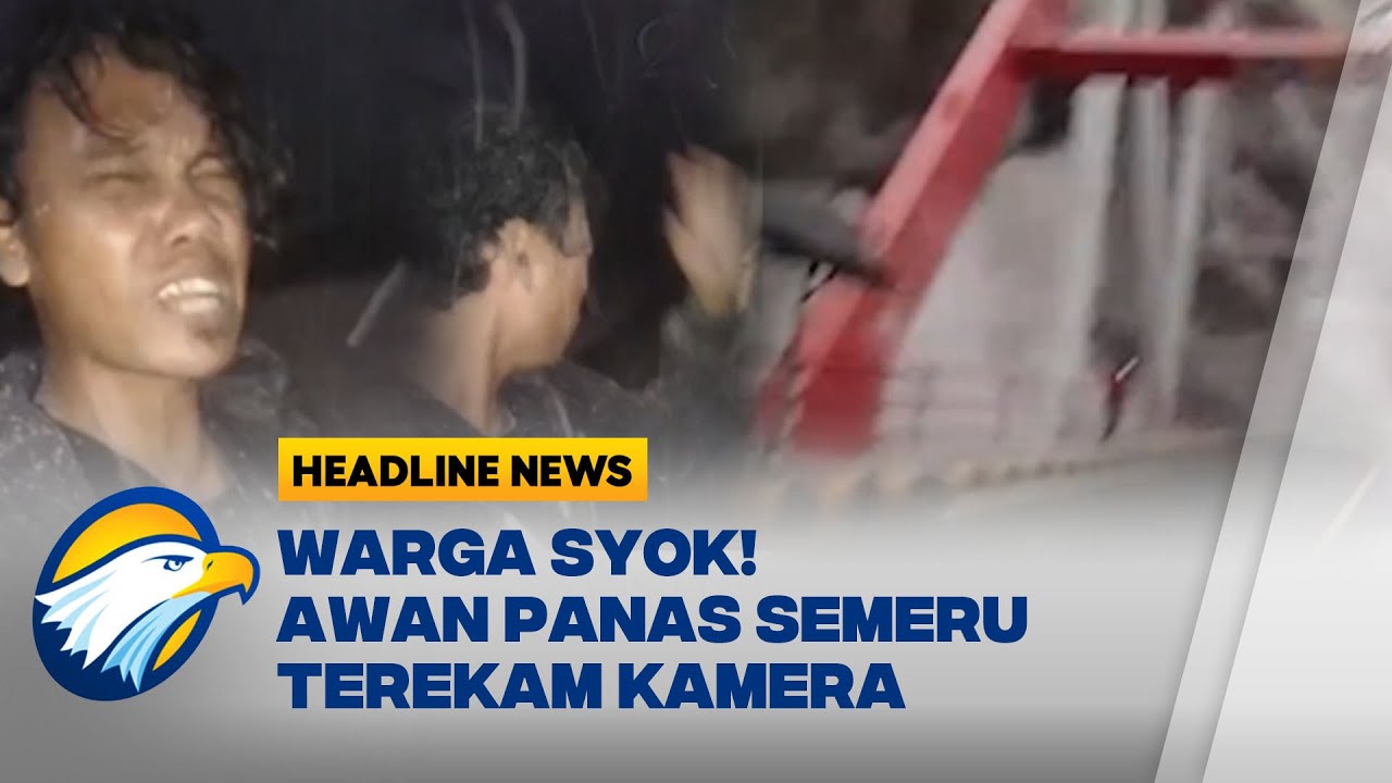 [HEADLINE NEWS 19/11] Mencekam! Awan Panas Semeru Lewati Jembatan Gladak Perak