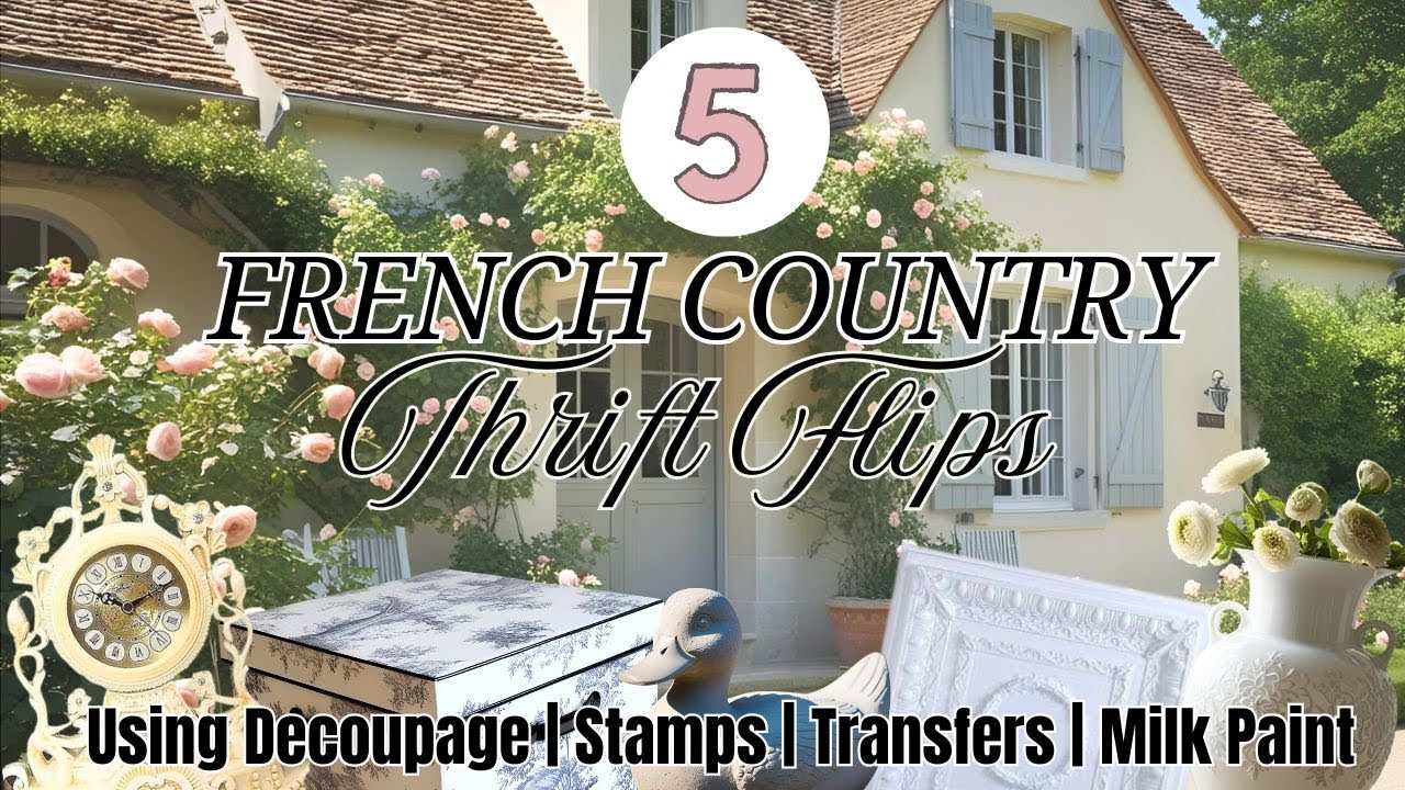 5 French Country Thrift Flips | Trash to Treasure Home Decor using IOD & Redesign | Decoupage