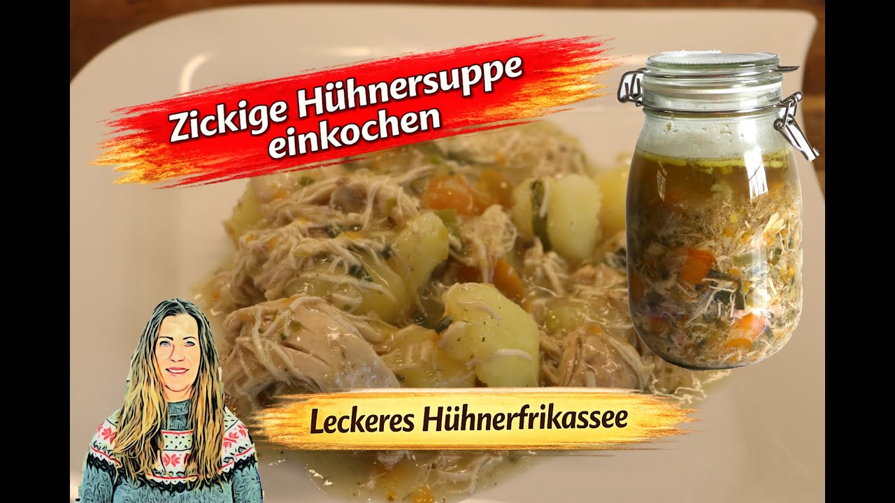 Huehnersuppe - auch zum Einkochen. So klappt es, das 