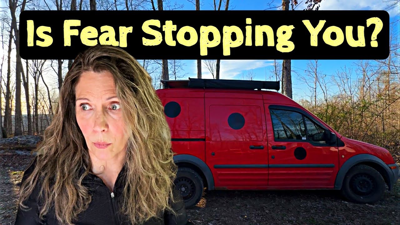 Van Life | Is Fear Stopping You?