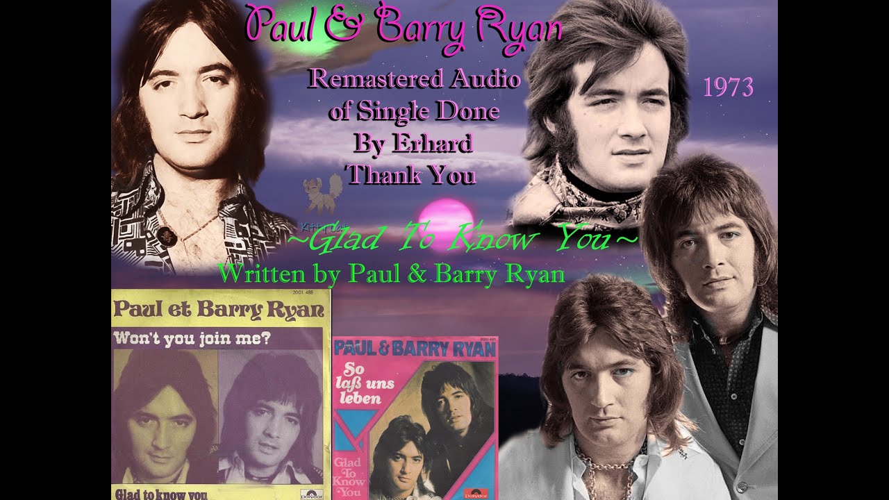 💖🌟  Paul & Barry Ryan ~Glad To Know You~ By Paul Ryan 1973 Remastered Sound By Erhard Fanmade Video