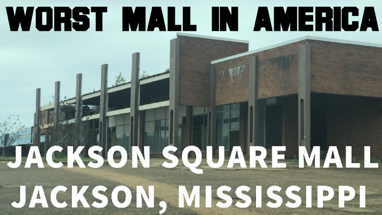 WORST SHOPPING CENTER IN AMERICA (Jackson Square Shopping Center In Jackson, Mississippi) 2-16-2020