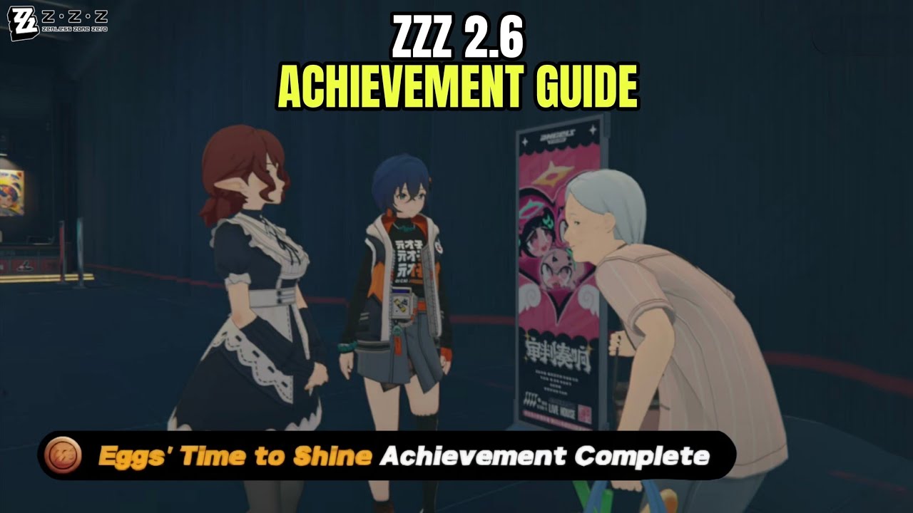 Eggs' Time to Shine - ZZZ 2.6 Achievement Guide 