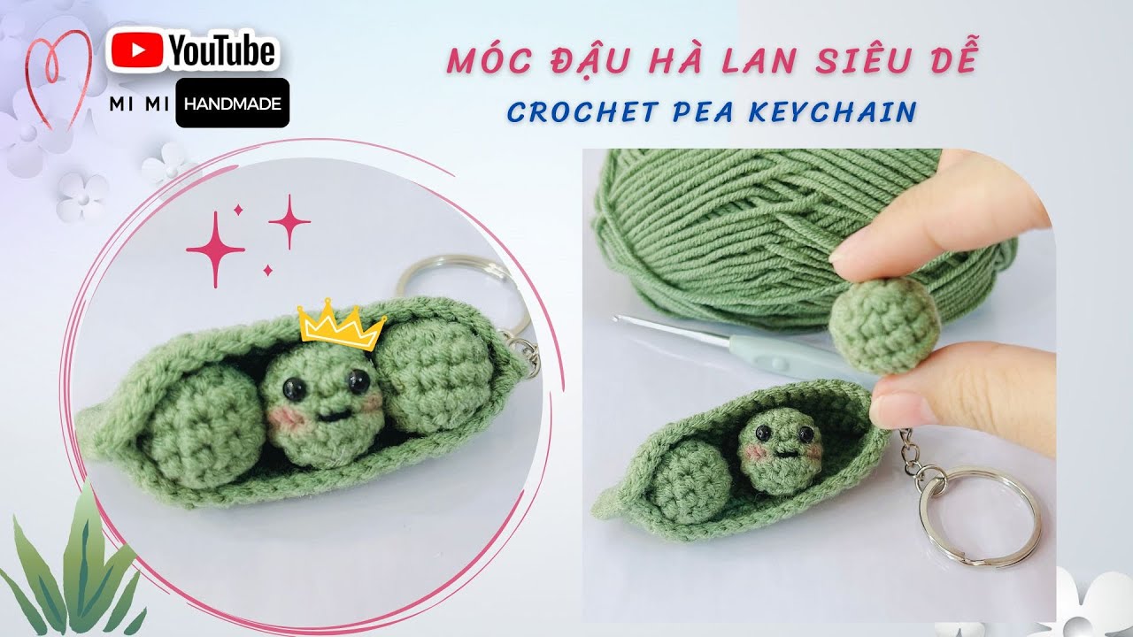 Móc Móc Khóa Đậu Hà Lan Siêu Dễ Cho Người Mới Tập Móc | Crochet Pea Keychain | Mimi Handmade