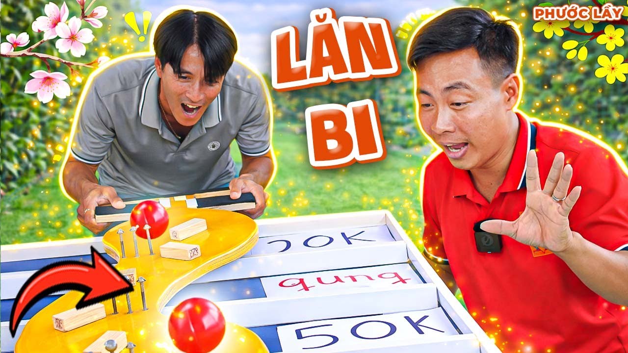 Toát Mồ Hôi Hột Với Trò Chơi Lăn Bi Vượt Chướng Ngại Vật Ăn Xèng Liền Tay | Phước Lầy