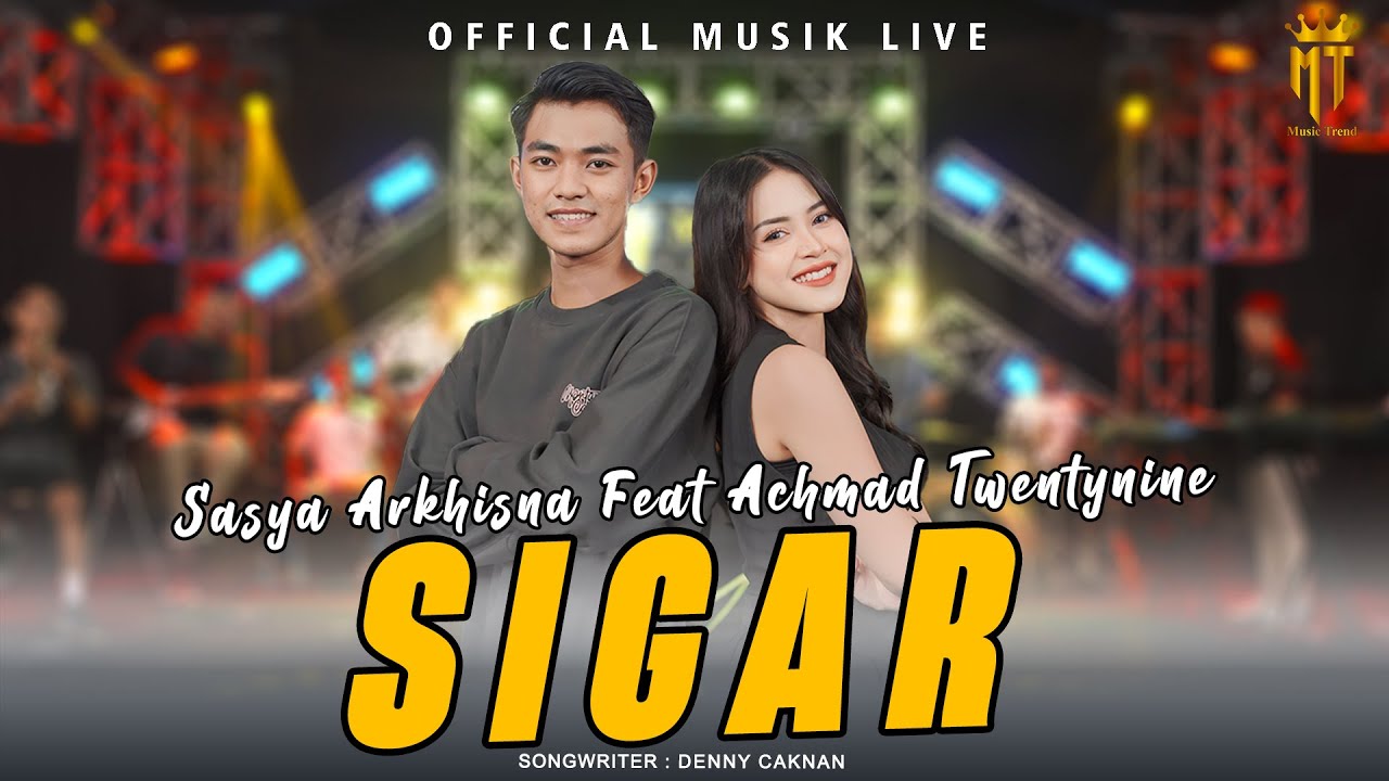 Sigar - Sasya Arkhisna Ft. Achmad Twentynine (Official Music Live)