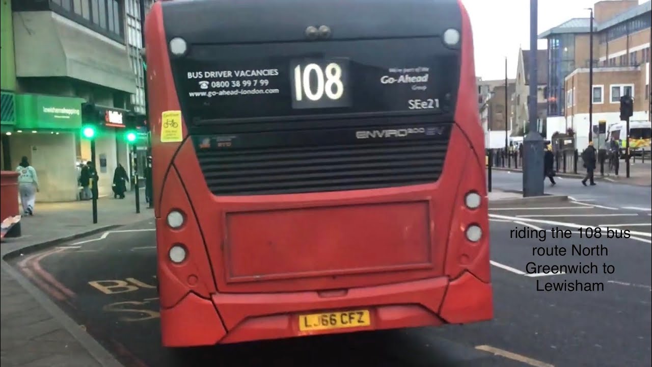 I take 108 bus route North Greenwich to Lewisham (throwback) 