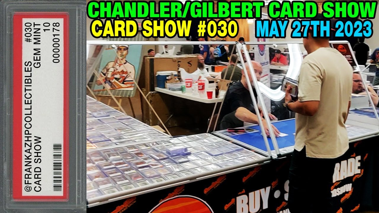 Chandler Gilbert Card Show (May 27th 2023) in Chandler, AZ Walkthru & Pickups