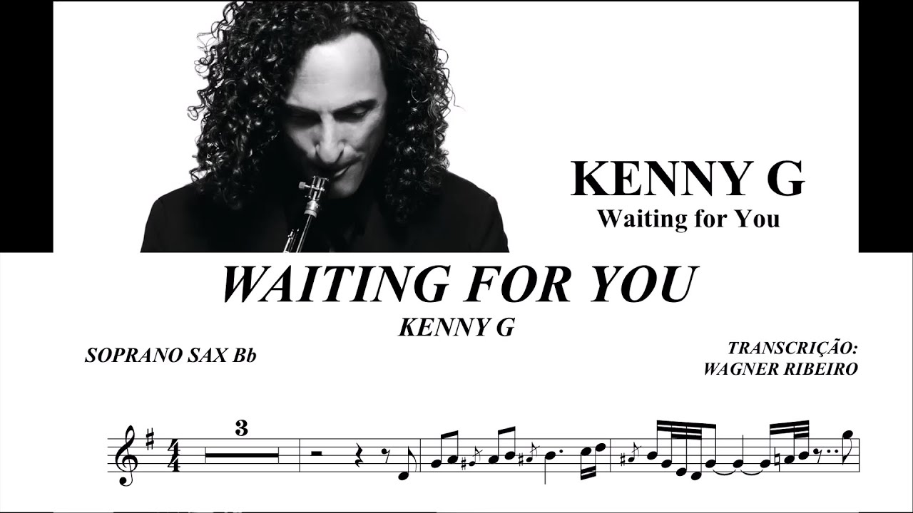 WAITING FOR YOU -  KENNY G - TRANSCRIPTION