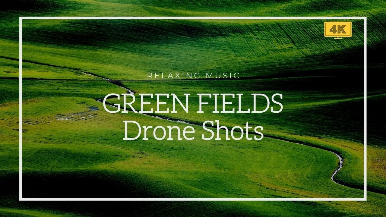 Relaxing Music Green Fields Drone Shots 4K