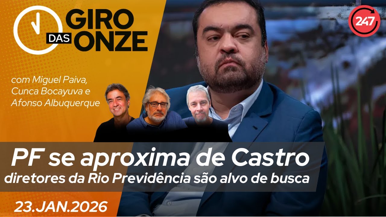 Giro das Onze | Urgente: PF se aproxima de Castro | Diretores da Rio Previdência são alvo de busca