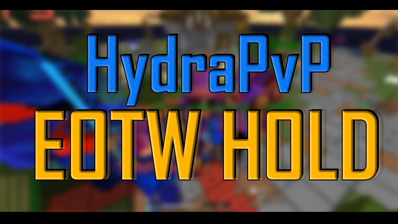 HydraPvP - Craziest EOTW Hold Ever