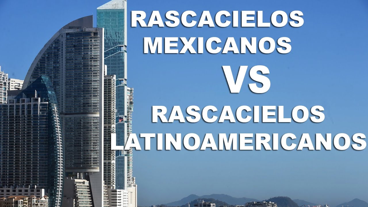 Rascacielos más Altos de México vs Rascacielos de Latam