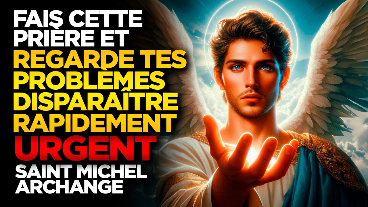 SAINT MICHEL ARCHANGE | FAIS CETTE PRIÈRE ET REGARDE TES PROBLÈMES DISPARAÎTRE RAPIDEMENT