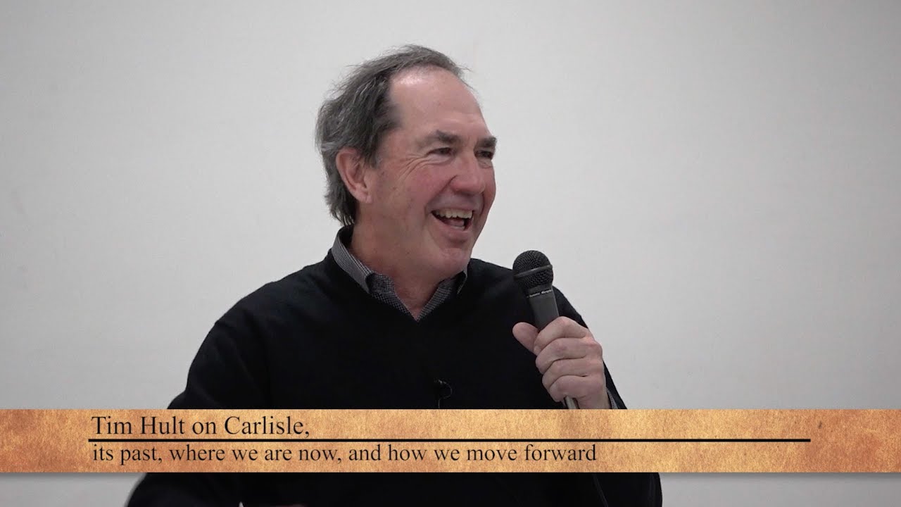 Carlisle COA Presents - Tim Hult on the History of Carlisle