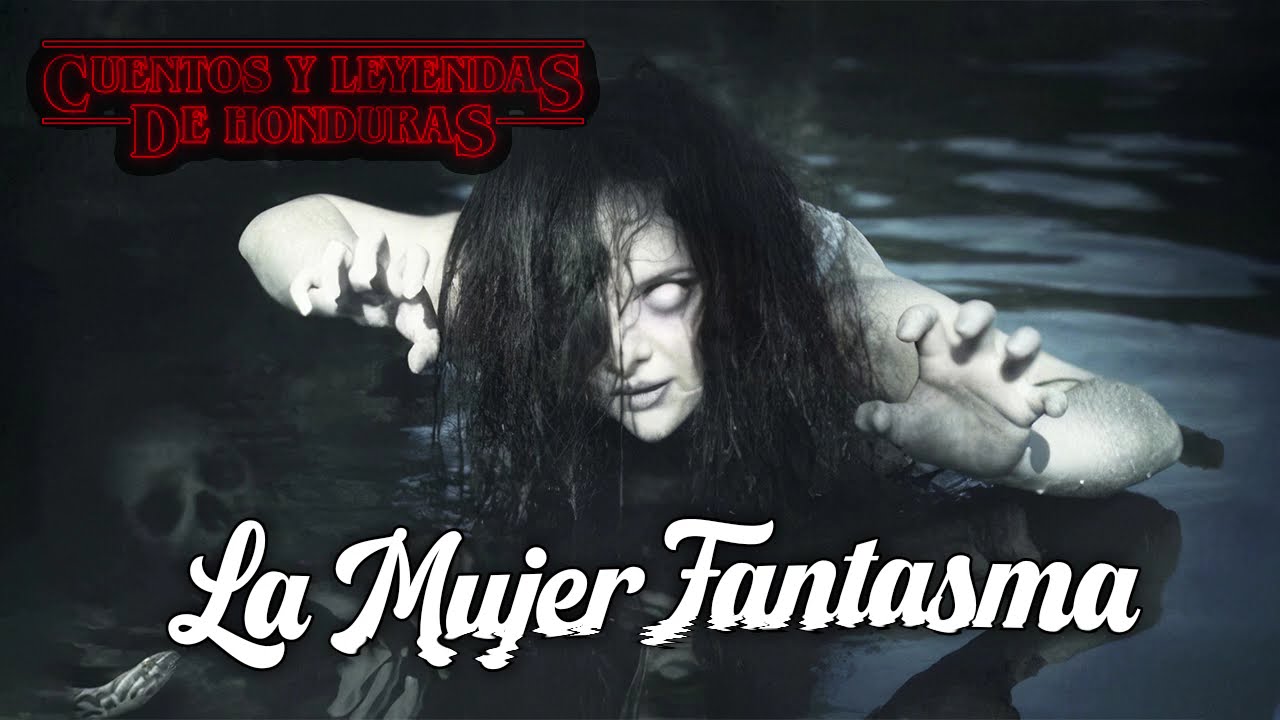 La mujer fantasma | Cuentos y Leyendas de Honduras
