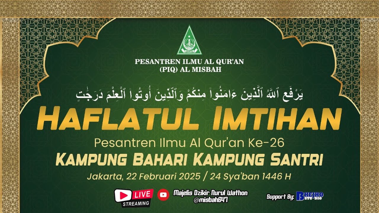🔴 LIVE HAFLATUL IMTIHAN & HARLAHPESANTREN ILMU AL-QUR’AN AL MISBAH KE-26 JAKARTA UTARA