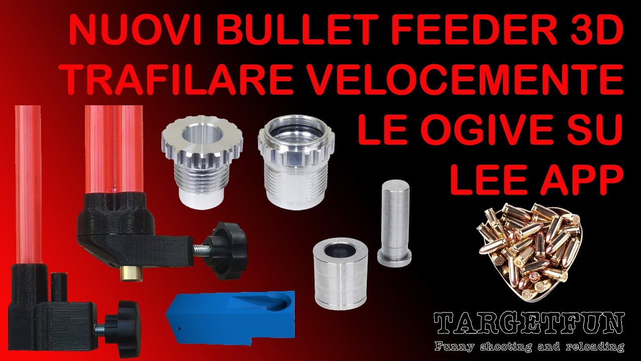 Trafilare velocemente le ogive con la Lee APP e i nuovi bullet feeder 3D di Targetfun