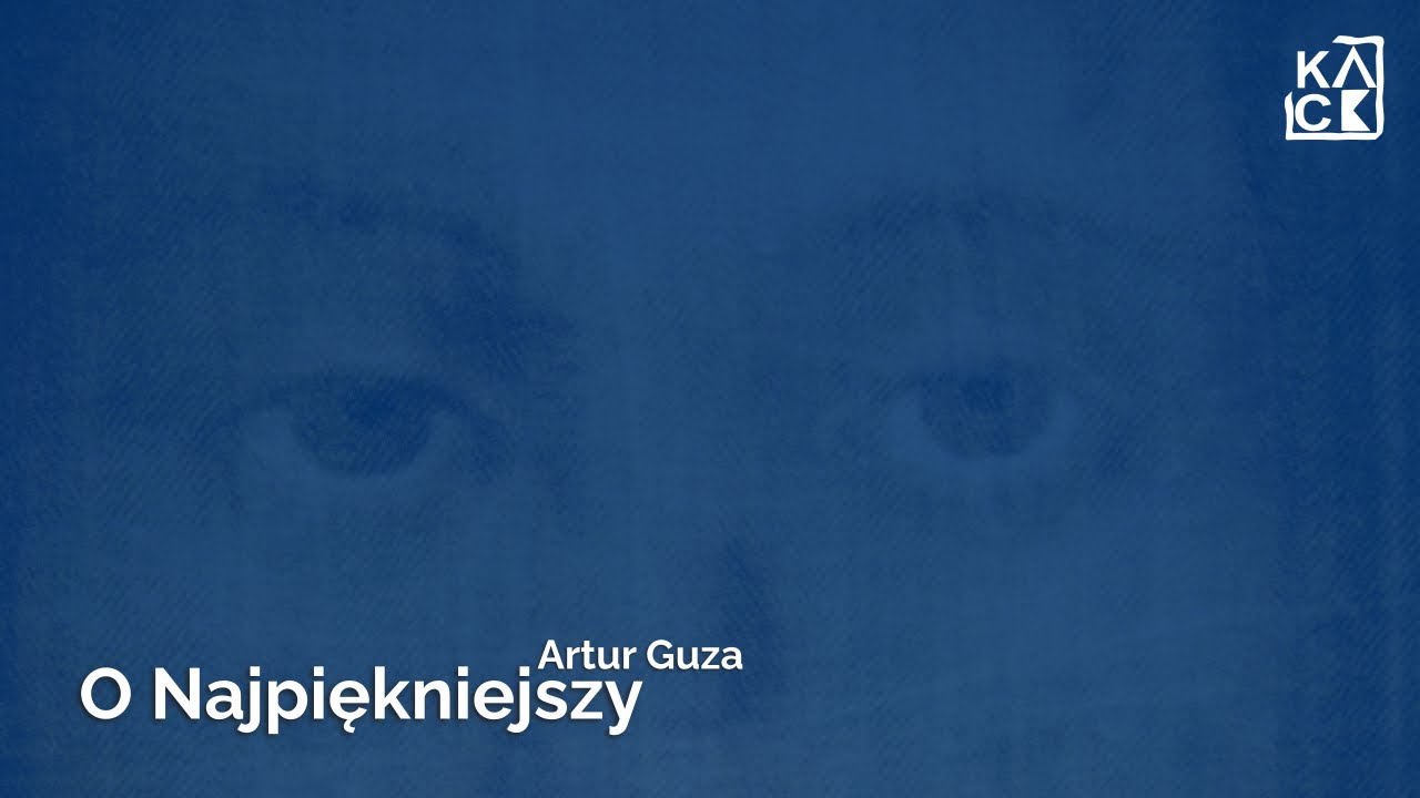 Artur Guza - O Najpiękniejszy #kackogranie