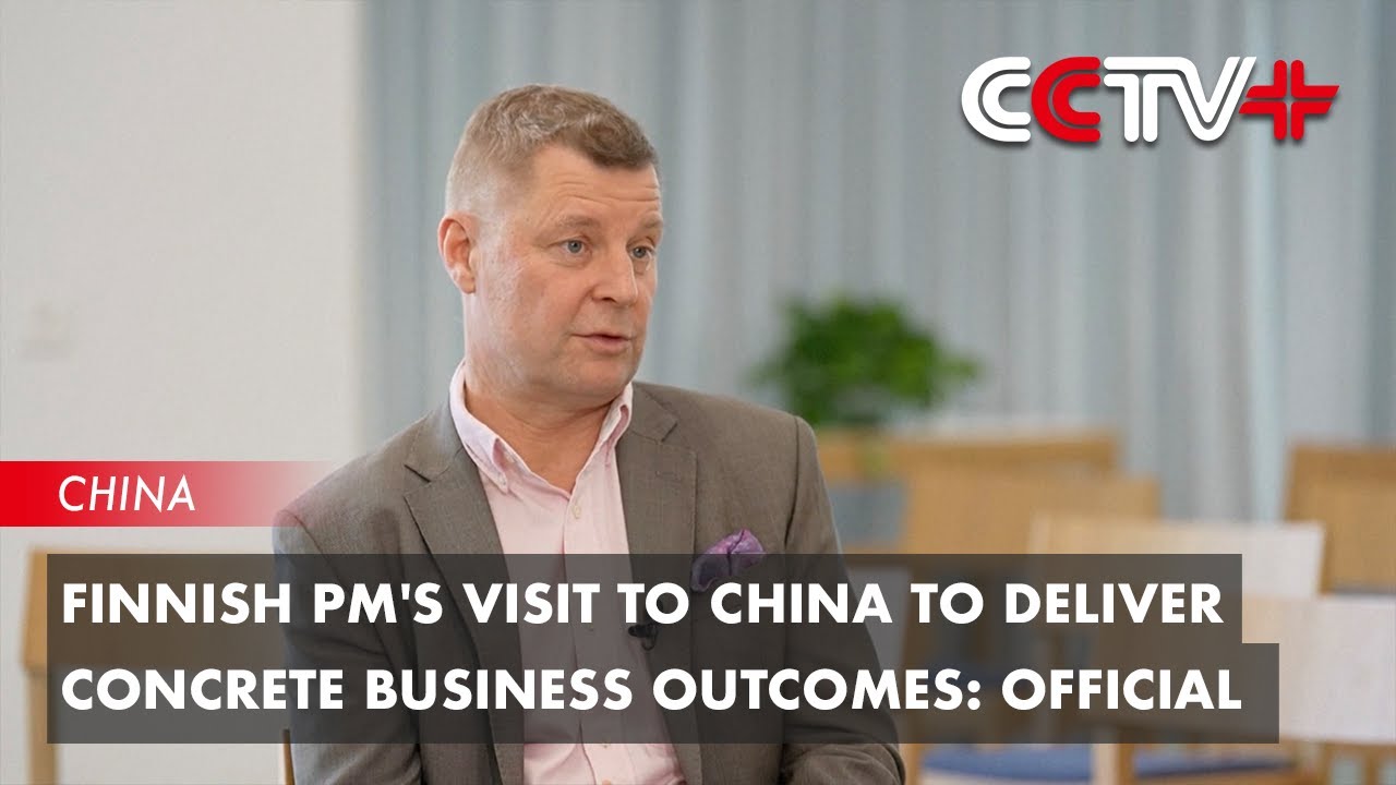 Finnish PM's Visit to China to Deliver Concrete Business Outcomes: Official