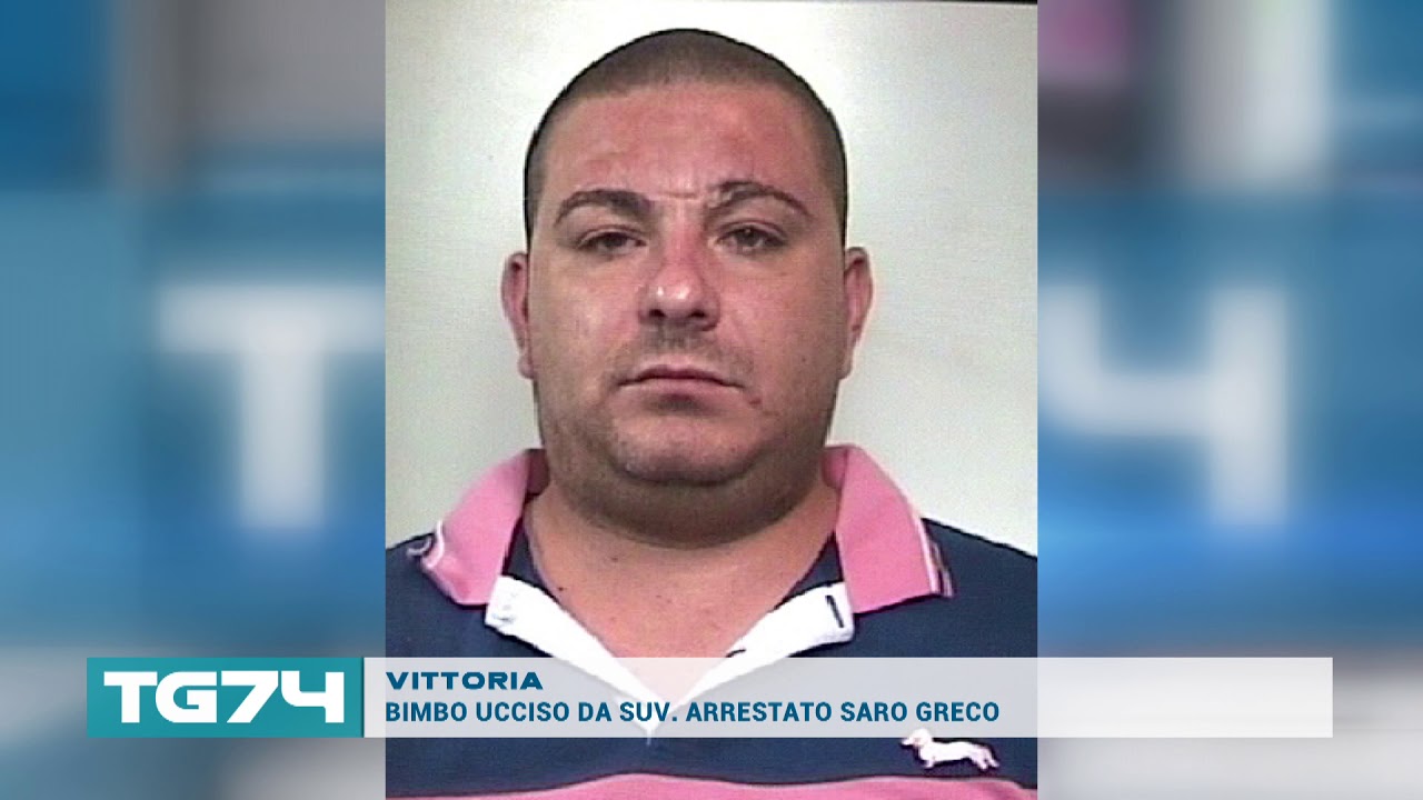 VITTORIA   BIMBO UCCISO DA SUV  ARRESTATO SARO GRECO