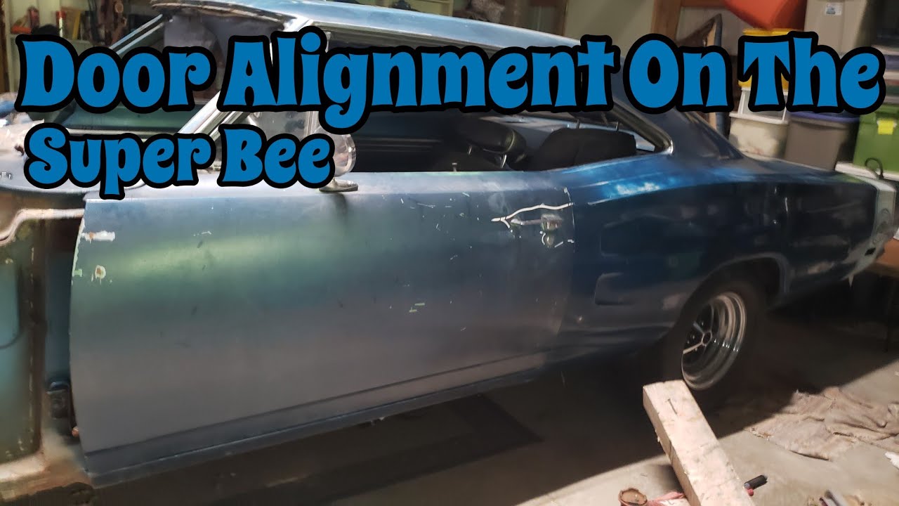 Door Alignment On A Mopar. 1969 Super Bee Project.