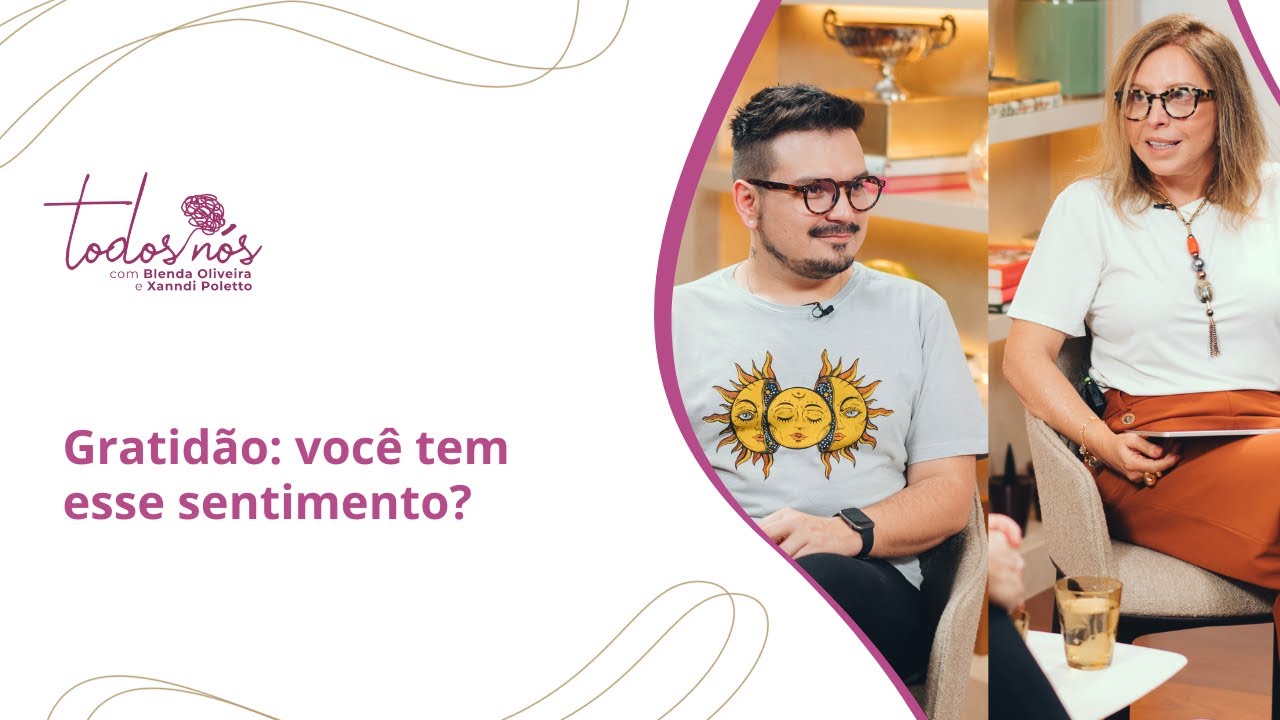 Gratidão: você tem esse sentimento? - EP 26