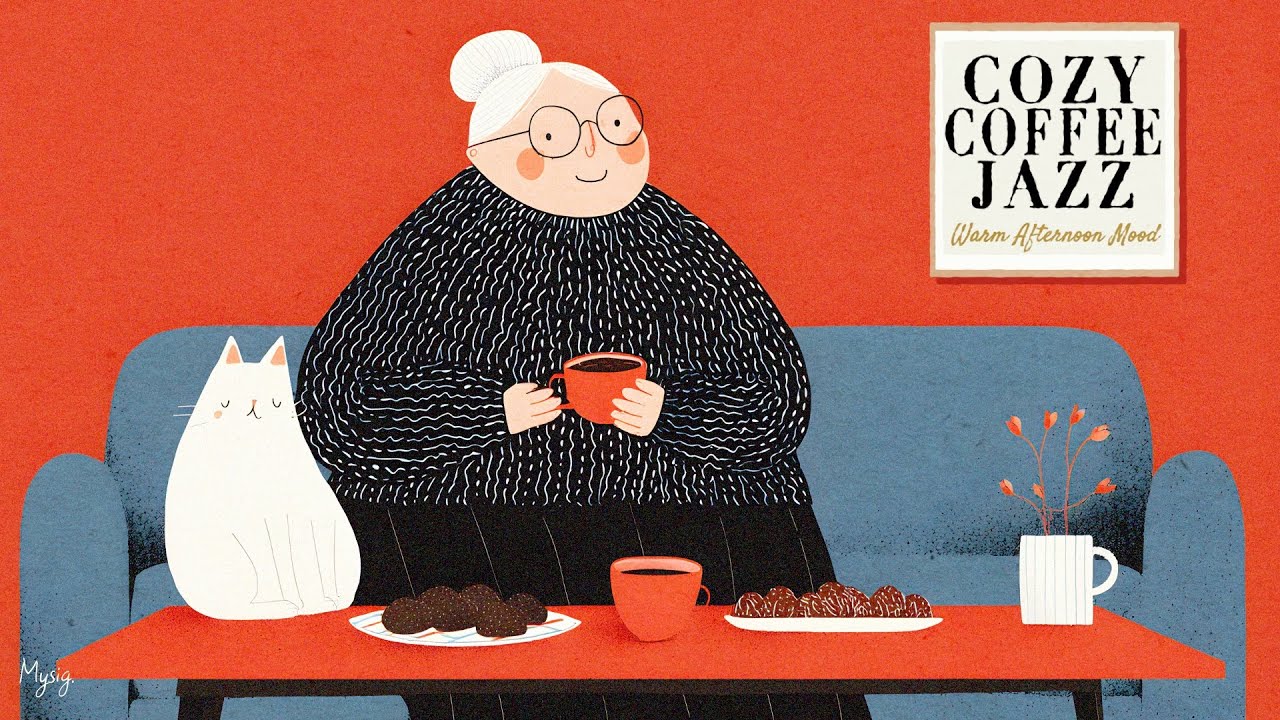 Cozy Coffee Jazz ☕ Warm Afternoon Mood｜Slow & Gentle Jazz for a Cozy Break