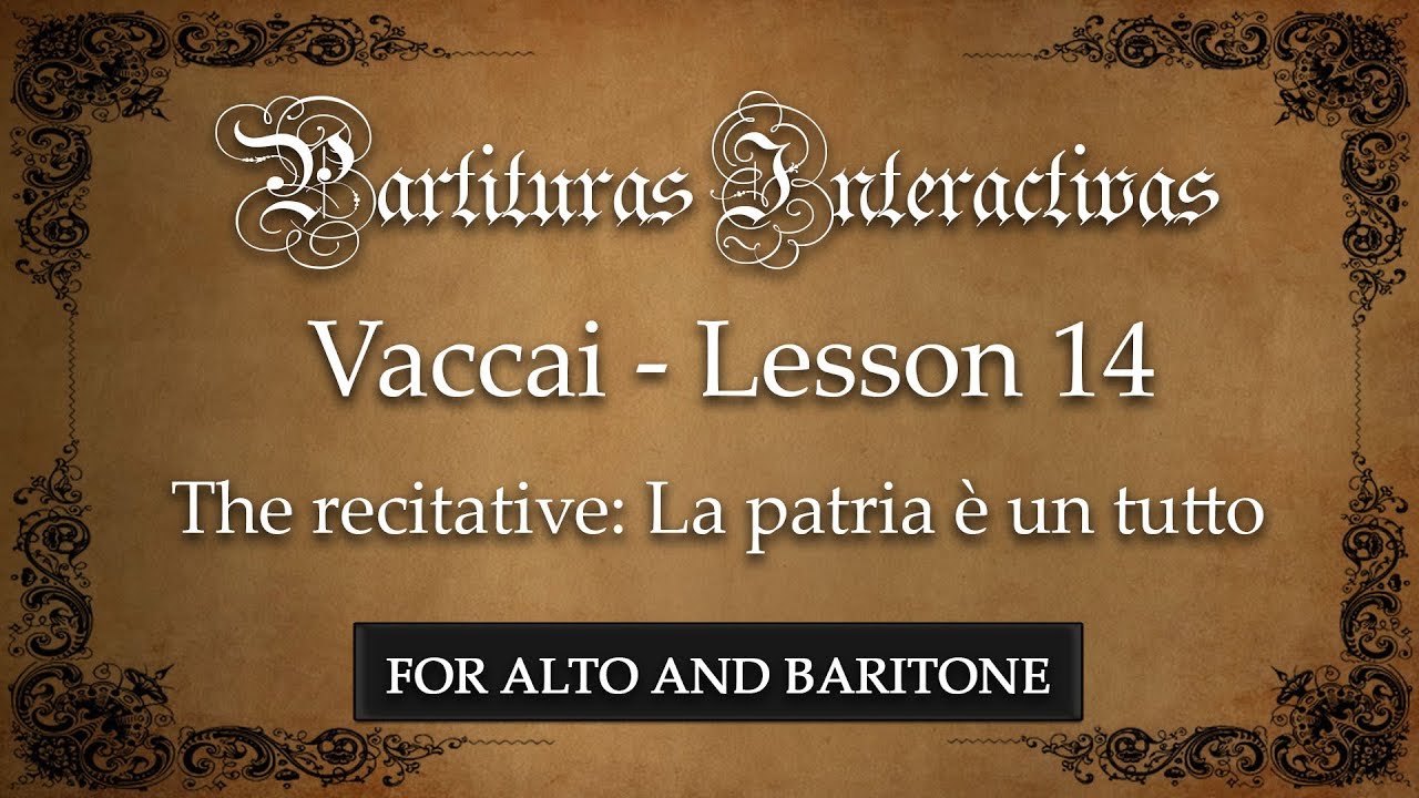 Vaccai (for Alto and Baritone): Lesson XIV - Il Recitativo (La patria è un tutto - in A)
