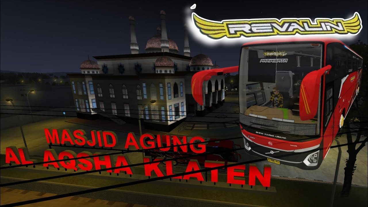 Masjid Agung Al Aqsha Klaten || Bhina Karya Jaya || Revalin || BUSSID || Gameplay