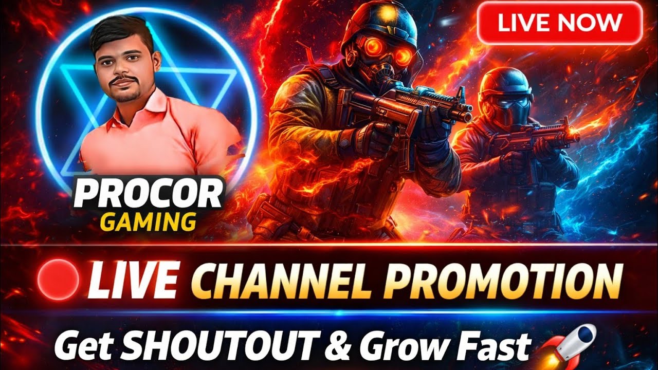 🔴 PROCOR GAMING LIVE | Channel Promotion + Shoutout | Grow Together 💥 #LiveNow #GamingCommunity