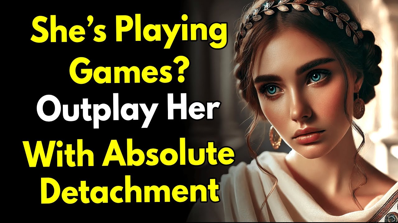 Она играет в игры? Переиграй её, сохранив полную отстранённость.