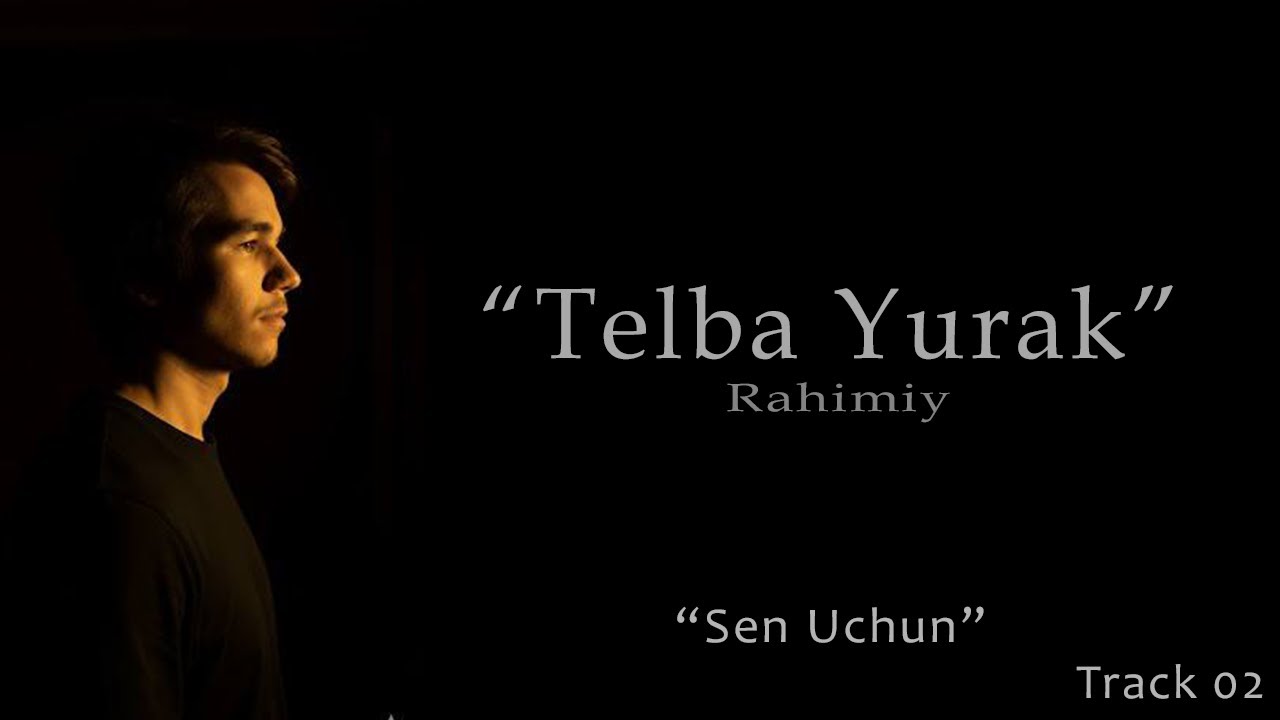02. Telba Yurak - Rahimiy (Album 1) 