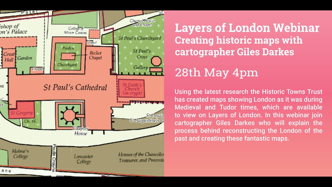 Layers of London Webinar: Creating historical maps with cartographer Giles Darkes