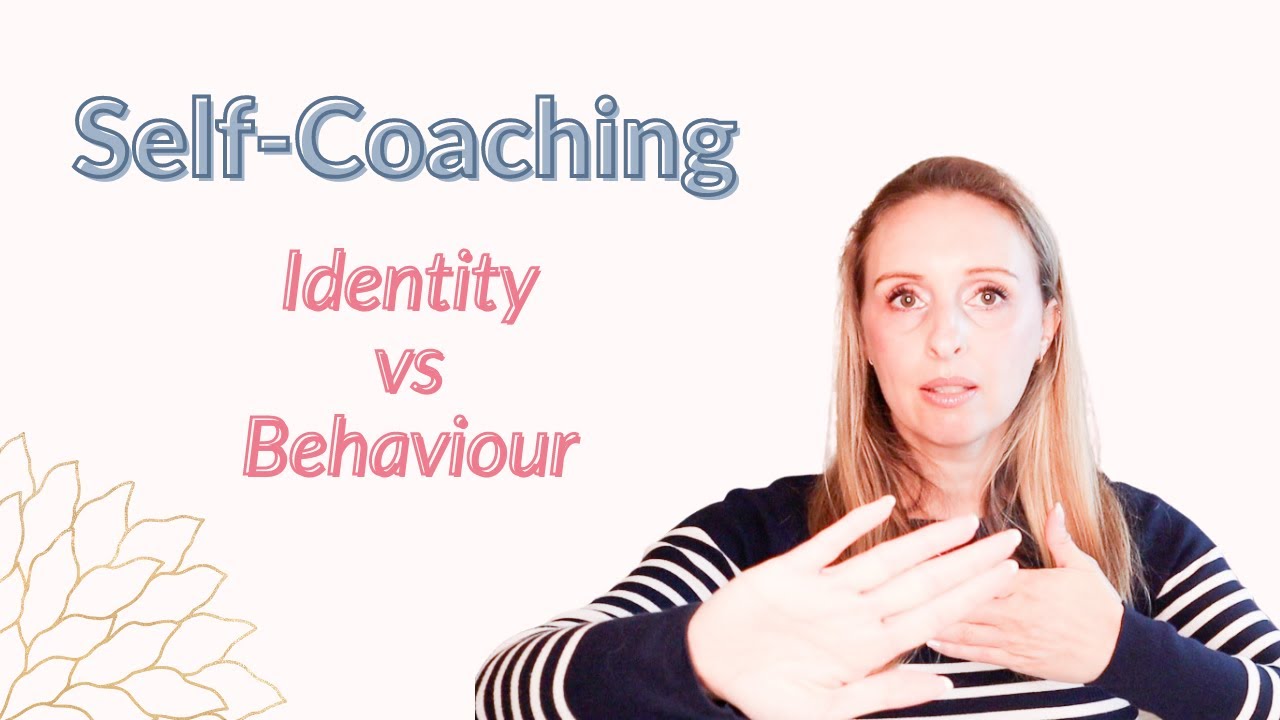 Self Coaching: Change Behaviors to Align with Identity (addressing negative self talk)