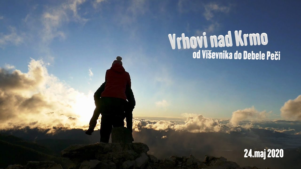 Vrhovi nad Krmo (od Viševnika do Debele Peči), 24.5.2020