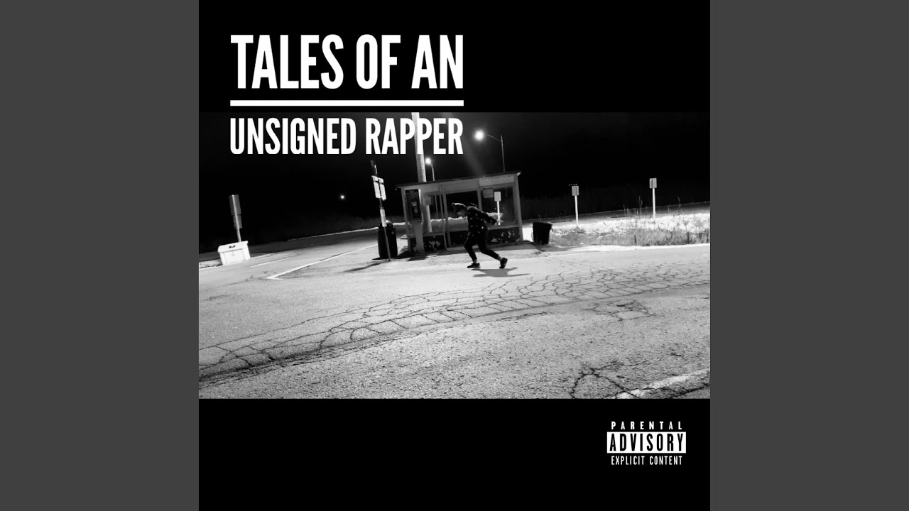 Tales Of An Unsigned Rapper