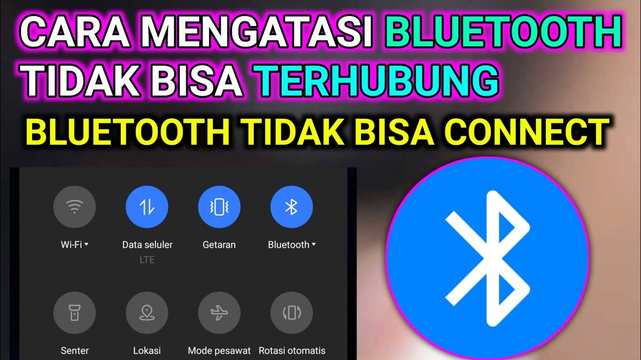 cara mengatasi bluetooth tidak bisa terhubung | bluetooth tidak bisa connect