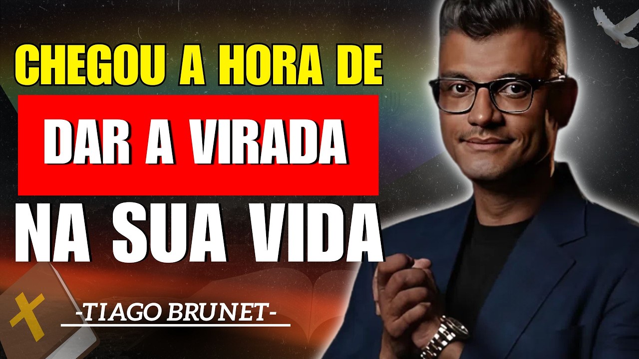 Deixe o Passado e Viva a Virada em Todas as Áreas | Tiago Brunet
